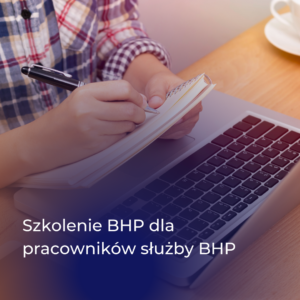 Szkolenie BHP dla pracowników służby BHP